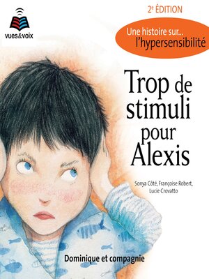 cover image of Trop de stimuli pour Alexis